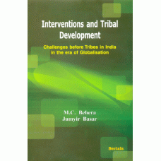 Interventions and Tribal Development : Challenges  before Tribes in India in the era of Globalisation